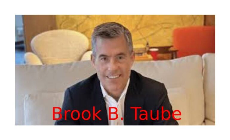 The Journey of Brook B. Taube in the World of Finance